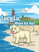 Lucy Lu, Where Are You? 1635689260 Book Cover