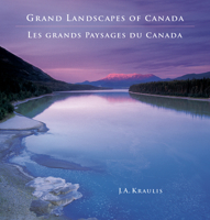 Grand Landscapes of Canada -- Les Grands Paysages 0228106389 Book Cover