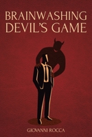 Brainwashing Devil's Game 1513698397 Book Cover