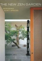 The New Zen Garden: Designing Quiet Spaces 4770029810 Book Cover