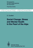 Social Change, Stress and Mental Health in the Pearl of the Alps: A Systemic Study of a Village Process 3642881939 Book Cover