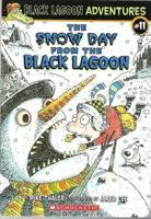 The Snow Day from the Black Lagoon (Black Lagoon Adventures, No. 11) 0545017661 Book Cover