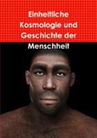 Einheitliche Kosmologie und Geschichte der Menschheit 129158532X Book Cover