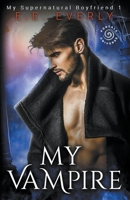 My Vampire: An Urban Fantasy B0B375KF6L Book Cover
