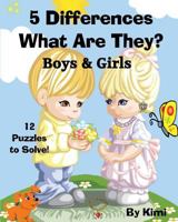 5 Differences - What Are They? - Boys & Girls: Kids Series 1633831973 Book Cover