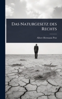 Das Naturgesetz des Rechts (German Edition) 1024489825 Book Cover