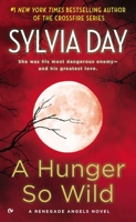 A Hunger So Wild: A Renegade Angels Novel 0451237455 Book Cover