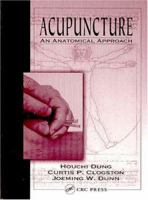 Acupuncture: An Anatomical Approach 0849316510 Book Cover