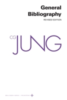 Collected Works of C. G. Jung, Volume 19: General Bibliography - Revised Edition 0691259437 Book Cover