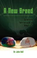 A New Breed Satellite Terrorism 1606939440 Book Cover