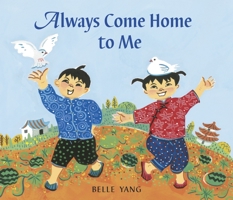 Always Come Home to Me 0763628999 Book Cover