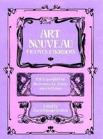 Art Nouveau Frames and Borders 0486245136 Book Cover