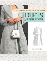 Knitwear Workshop Designs: Duets and Inspirations: Duets 1737119439 Book Cover