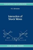Interaction of Shock Waves (Fluid Mechanics and Its Applications) 0792329201 Book Cover