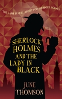 Sherlock Holmes and the Lady in Black 0749019972 Book Cover