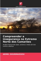 Compreender a insegurança no Extremo Norte dos Camarões (Portuguese Edition) 6209583873 Book Cover