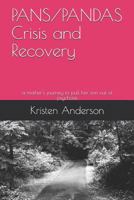 PANS/PANDAS Crisis and Recovery: a mother's journey to pull her son out of psychosis 1090227930 Book Cover