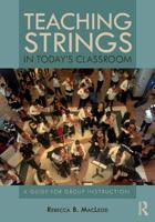 Teaching Strings in Today's Classroom: A Guide for Group Instruction 0815368674 Book Cover