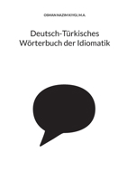 Deutsch-Türkisches Wörterbuch der Idiomatik (German Edition) 3758314054 Book Cover