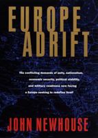 Europe Adrift: The conflicting demands of unity, nationalism, economic security, political stab ility, and military readiness now facing a 0679433708 Book Cover