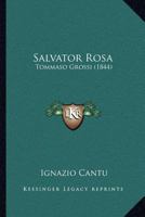 Salvator Rosa: Tommaso Grossi... 1120698286 Book Cover