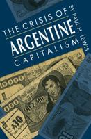 Crisis of Argentine Capitalism 0807843563 Book Cover