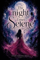 The night I met SÉLÉNE.: How far would you go if your best friend disappeared? B086PRL4P2 Book Cover
