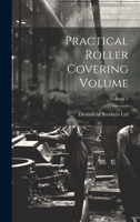 Practical Roller Covering Volume; Volume 1 1019584912 Book Cover