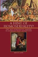 A Hint of Homosexuality? 1425764665 Book Cover