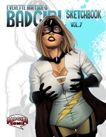 Everette Hartsoe's Badgirl Sketchbook vol.7 1387312162 Book Cover