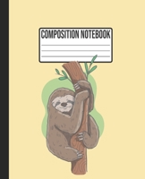 Composition Notebook: my Sloth spirit animal, Wide Ruled College Notepad for Kids and Teens 7.5 x 9.25 100 pages 1089858922 Book Cover