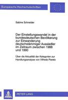 Der Einstellungswandel in Der Bundesdeutschen Bevoelkerung Zur Einwanderung Deutschstaemmiger Aussiedler Im Zeitraum Zwischen 1988 Und 1990: Ueber Die 3631499965 Book Cover