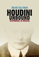 HOUDINI UNBOUND: Espionage in Russia 0998532940 Book Cover