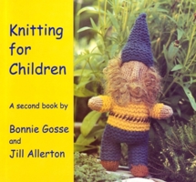 Knitting for Children: A Second Book 0946206538 Book Cover