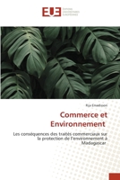 Commerce et Environnement: Les conséquences des traités commerciaux sur la protection de l’environnement à Madagascar 6206713431 Book Cover