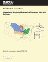 Nitrate in the Mississippi River and Its Tributaries, 1980?2010: An Update 1500553107 Book Cover