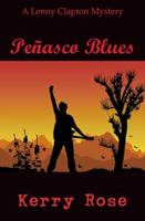 Pe?asco Blues: A Lenny Clapton Mystery 1463001282 Book Cover