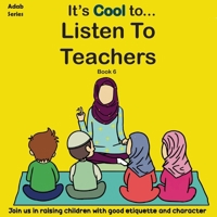 It's Cool To....Listen to Teachers 1395860270 Book Cover
