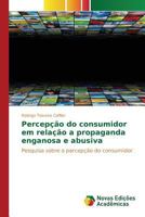 Percepção do consumidor em relação a propaganda enganosa e abusiva 3639759753 Book Cover