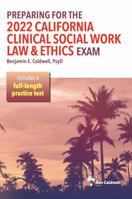 Preparing for the 2022 California Clinical Social Work Law & Ethics Exam 1734873574 Book Cover