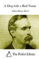 A Dog with a Bad Name 1517415160 Book Cover