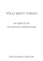 Volle Kraft voraus: Die Abenteuer des Kapitän Onderzoeker 375579571X Book Cover