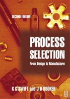 Process Selection: From Design to Manufacture 0340692499 Book Cover