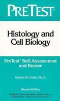 Histology & Cell Biology: PreTest Self-Assessment & Review (Pretest Basic Science Series) 0070526877 Book Cover