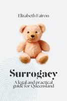 Surrogacy: A legal and practical guide for Queensland 1923249053 Book Cover