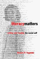 Literacy Matters: Writing and Reading the Social Self (Language and Literacy Series (Teachers College Pr)) 0807738921 Book Cover