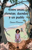 Entre orcos, planetas, duendes y un pueblo B0C7JD61V8 Book Cover