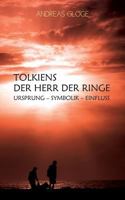 Tolkiens Der Herr der Ringe: Ursprung - Symbolik - Einfluss 3739241470 Book Cover