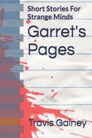 Garret's Pages: Short Stories For Strange Minds B0DSVX5Q95 Book Cover