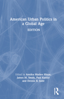 American Urban Politics in a Global Age [with MySearchLab Code] 1138059374 Book Cover